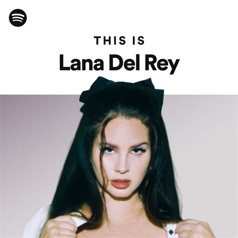 Uncovering the Treasure Trove of Debris in Lana Del Rey's Spotify Repertoire